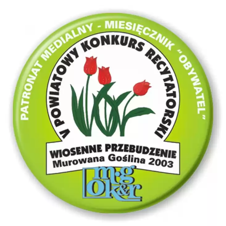 przypinka Powiatowy Konkurs Recytatorski - Wiosenne Przebudzenie2003