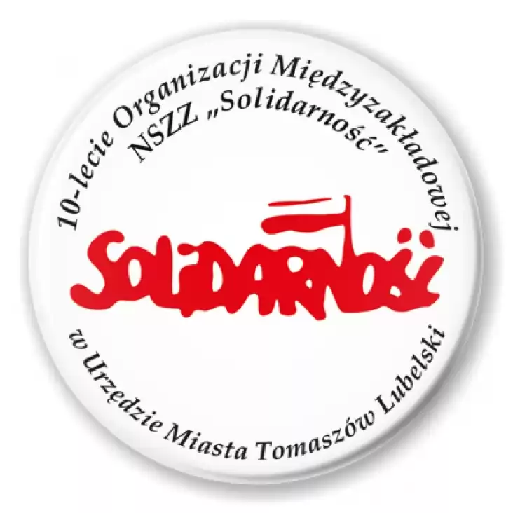 przypinka 10-lecie NSZZ Solidarność w Urzędzie Miasta Tomaszów Lubelski