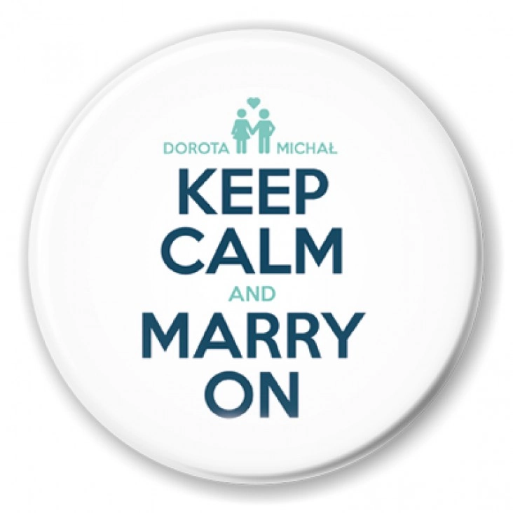 przypinka Keep Calm and Marry On