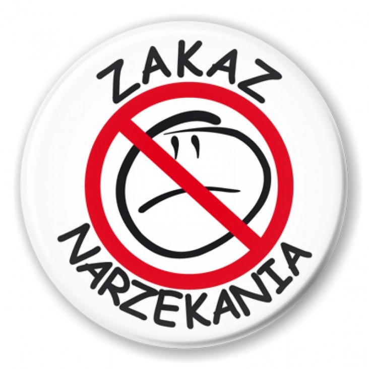 przypinka Zakaz narzekania