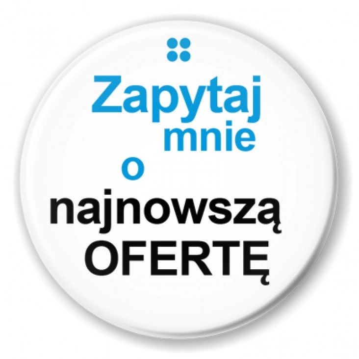 przypinka Zapytaj mnie o....