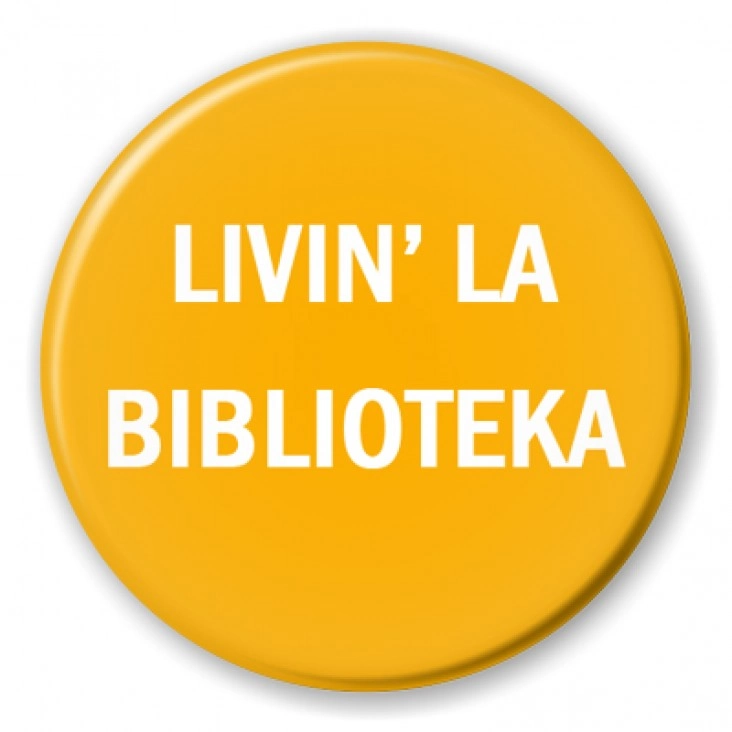przypinka livin’ la biblioteka