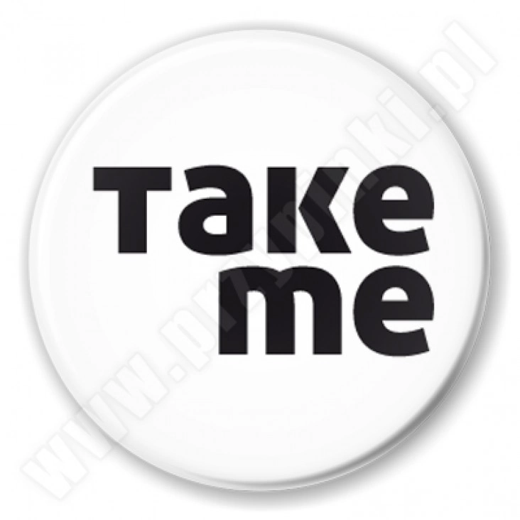 przypinka Take me