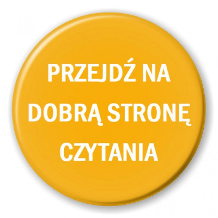przypinka Przejdź na dobrą stronę czytania