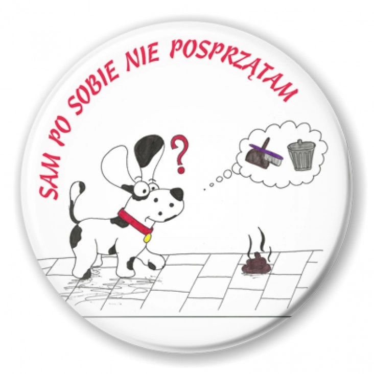 przypinka Sam po sobie nie posprzątam