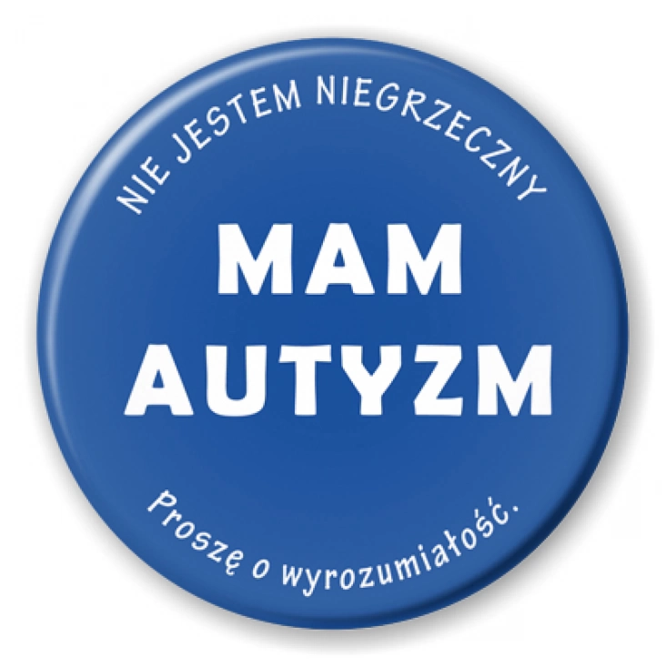 Mam autyzm. Proszę o wyrozumiałość.