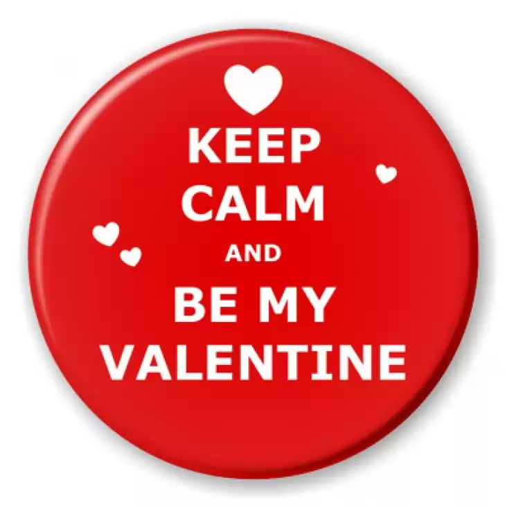 przypinka Keep calm and be my Valentine