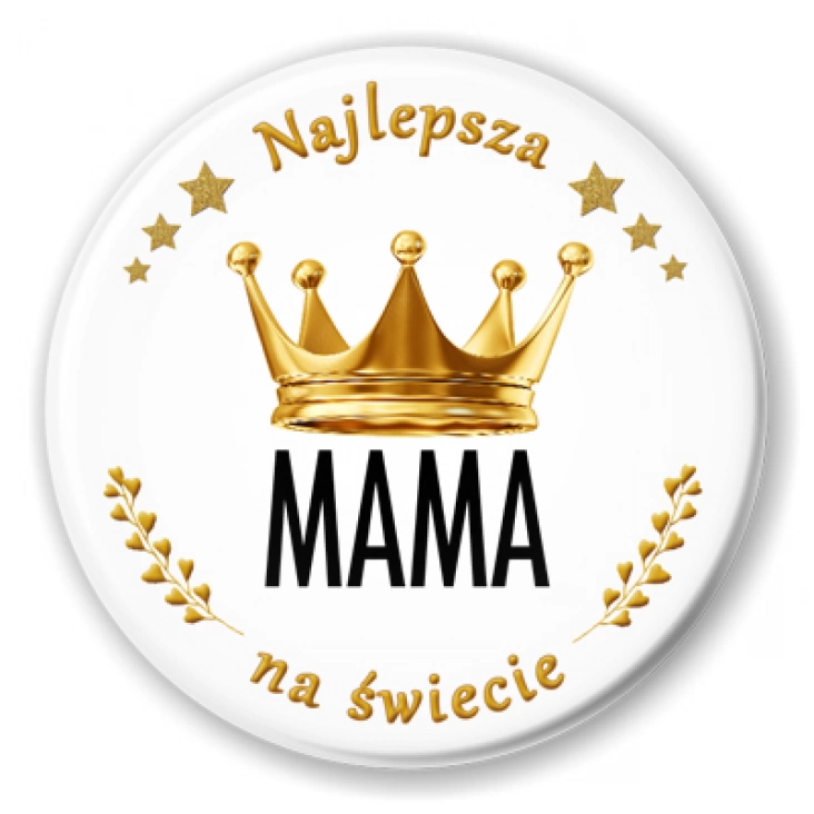 przypinka Dzień Mamy Najlepsza mama na świecie w koronie