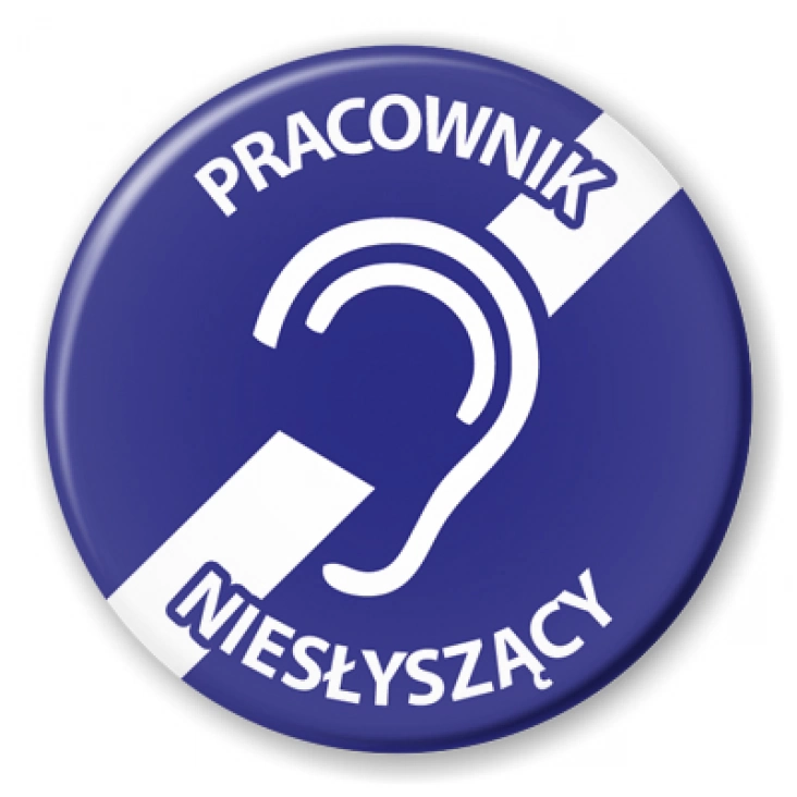 przypinka Pracownik niesłyszący ucho