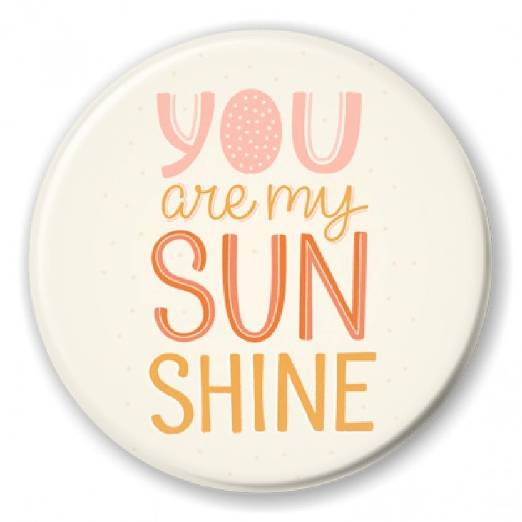 You are my sunshine