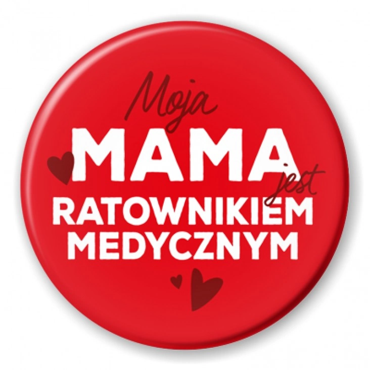 przypinka Moja mama jest ratownikiem medycznym