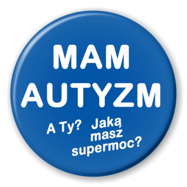 Mam autyzm. A Ty jaką masz supermoc?