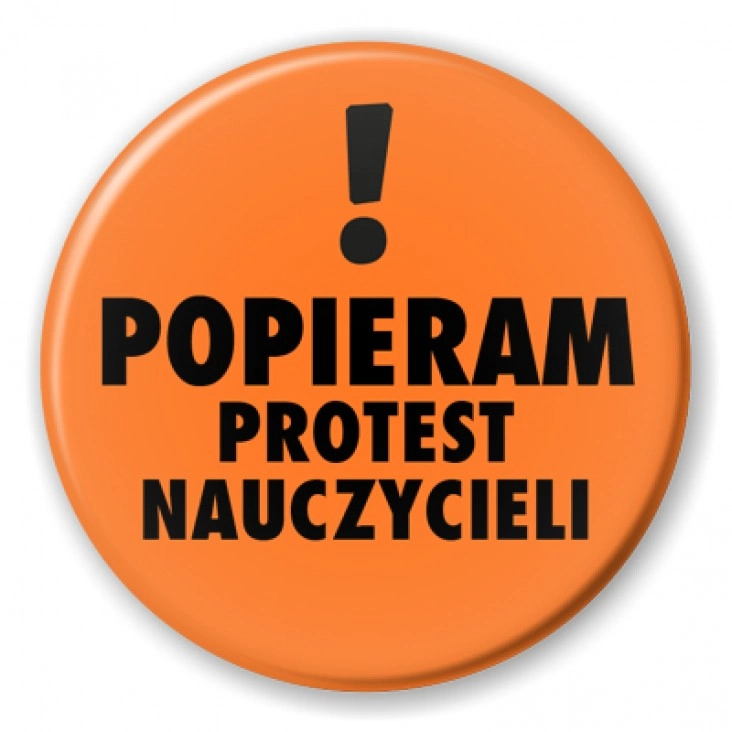 przypinka Popieram protest nauczycieli. Wykrzyknik