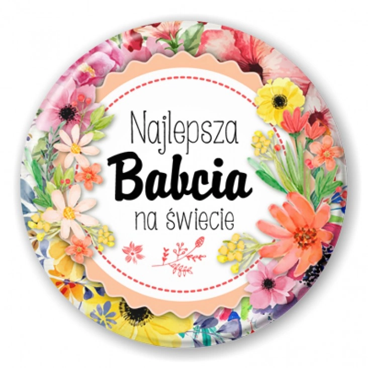 przypinka Dzień Babci - Najlepsza babcia kwiaty