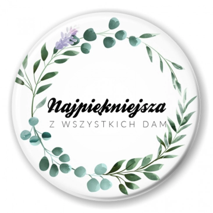 przypinka Najpiękniejsza z wszystkich dam