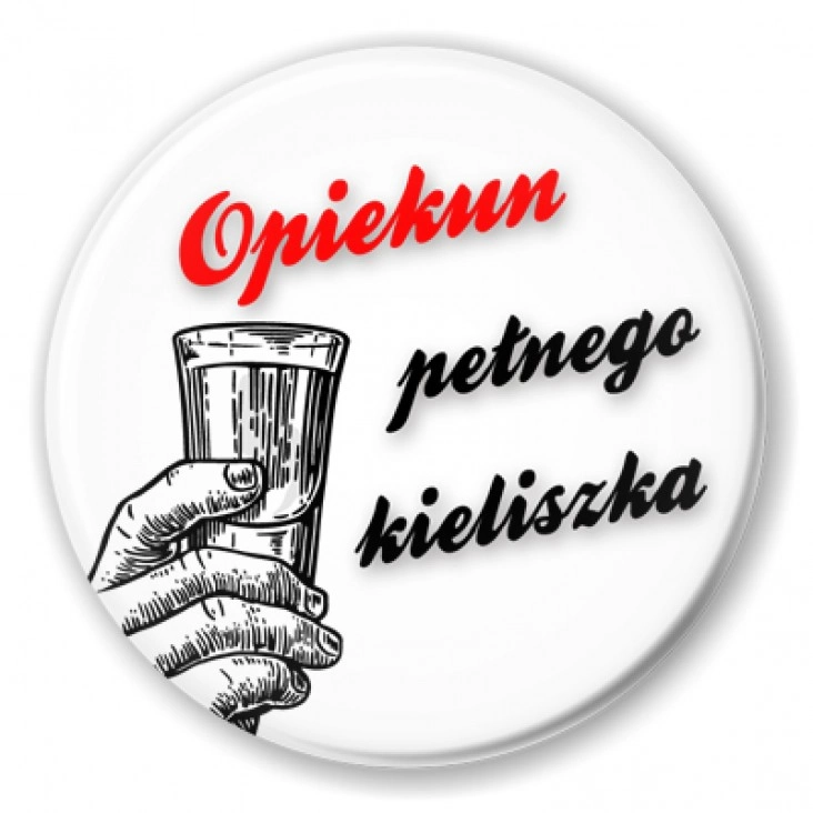 przypinka Opiekun pełnego kieliszka