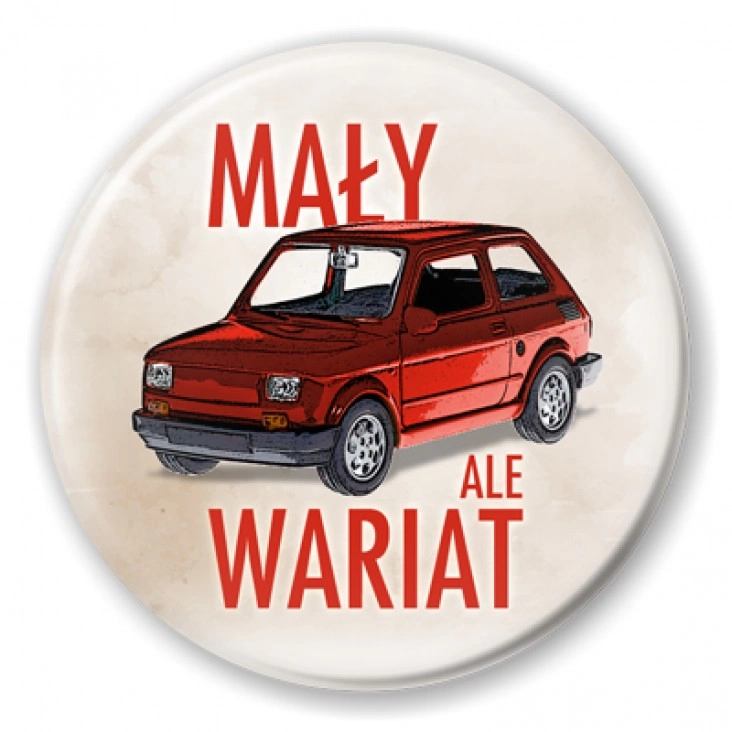 przypinka Mały ale wariat