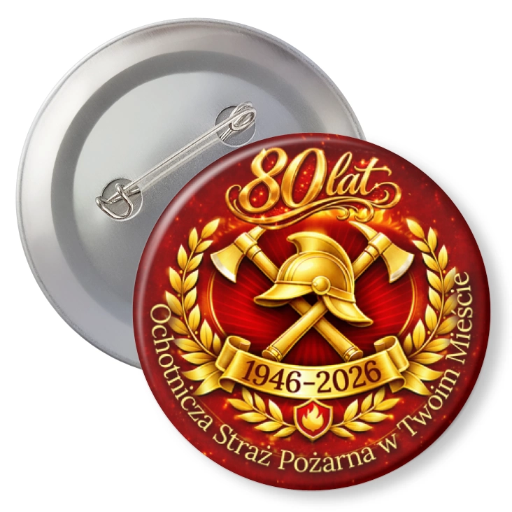 przypinka z agrafką 80 lat Ochotnicza Straż Pożarna w Twoim Mieście