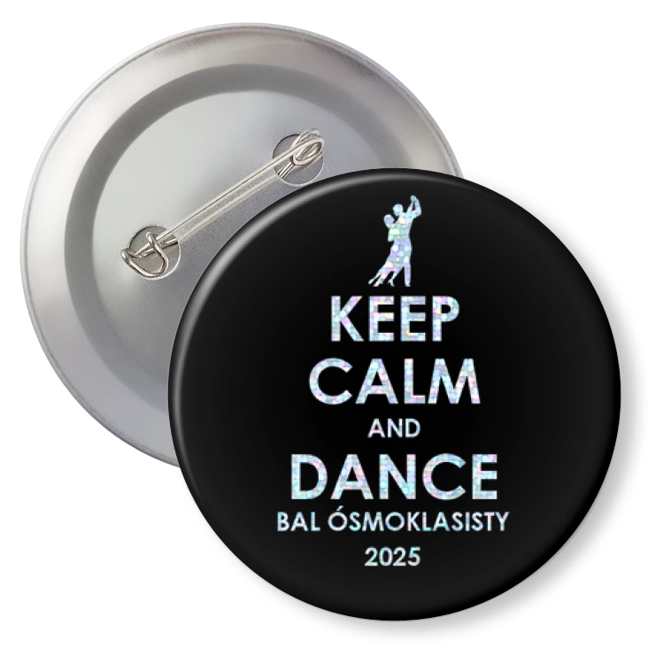 przypinka brokatBal Ósmoklasisty Brokat Keep Calm and Dance