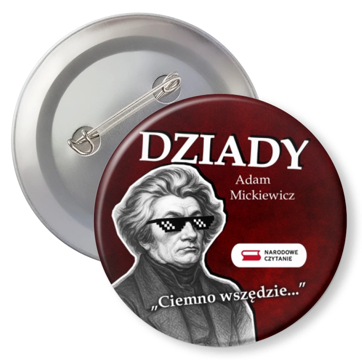 przypinka z agrafką Narodowe Czytanie Dziady Ciemno wszędzie