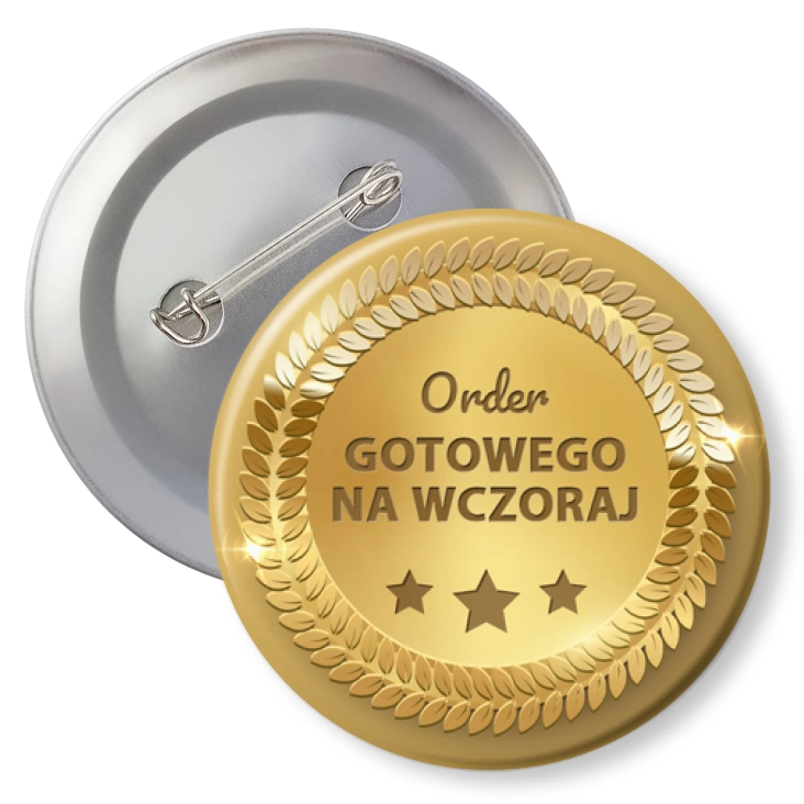przypinkaOrder gotowego na wczoraj