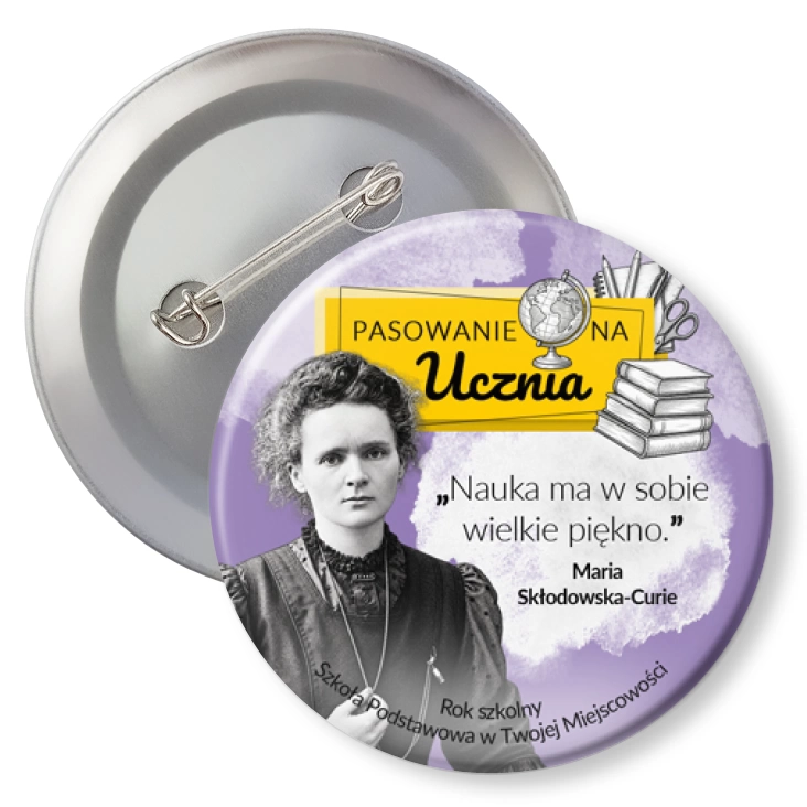 przypinkaPasowanie na Ucznia Maria Skłodowska-Curie cytat