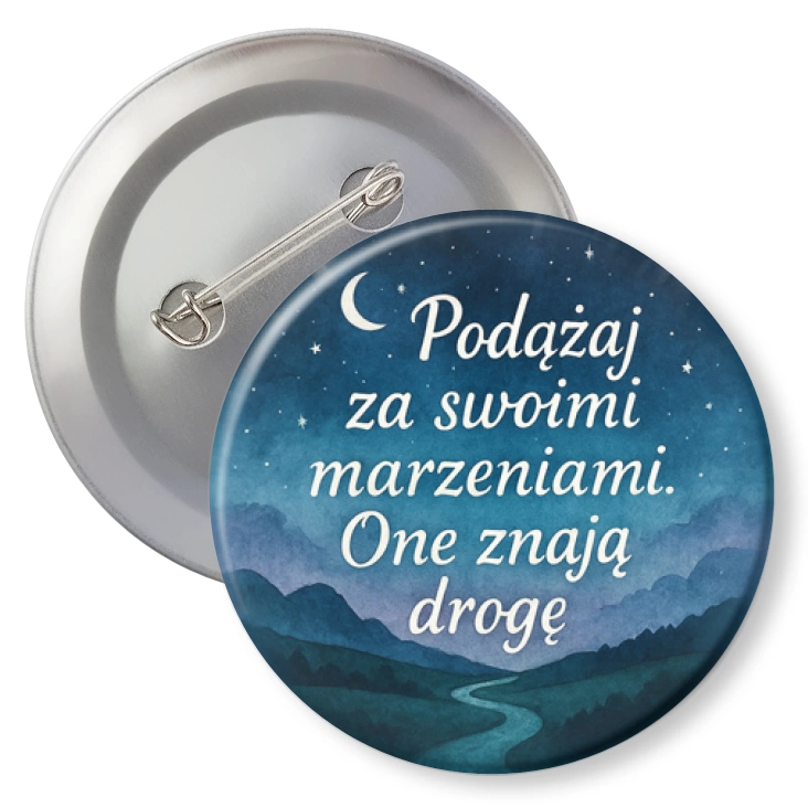 przypinkaPodążaj za marzeniami