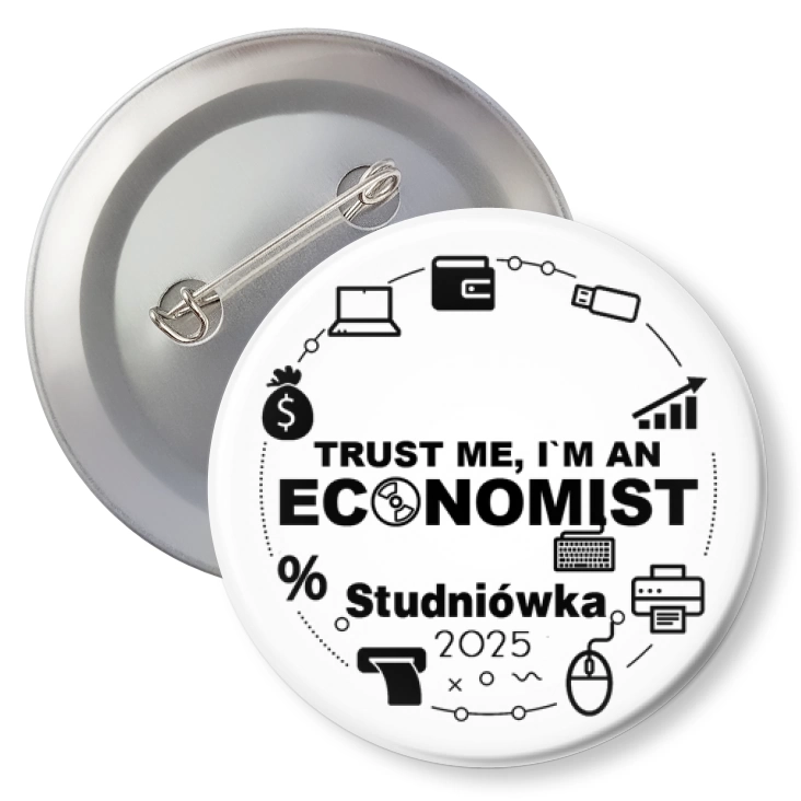 przypinka z agrafką Studniówka biała trust me I am Economist