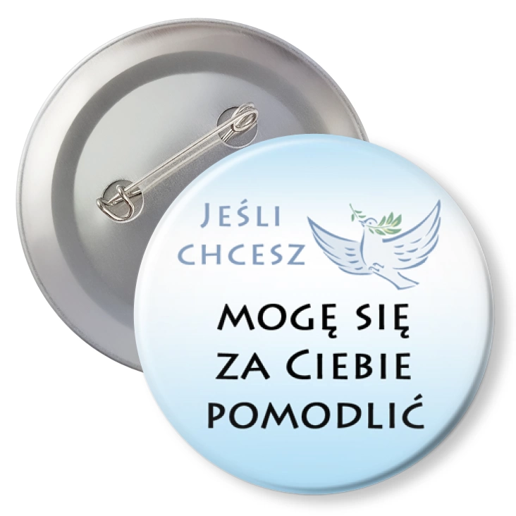 przypinkaJeśli chcesz mogę się za Ciebie pomodlić