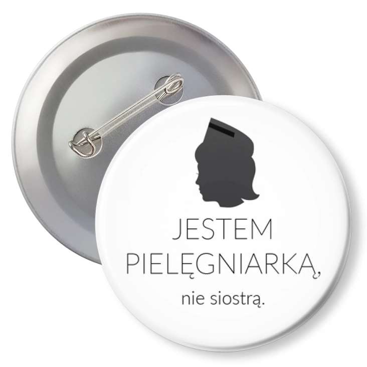 przypinka z agrafką Jestem pielęgniarką nie siostrą