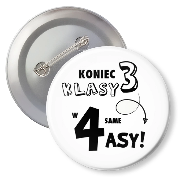 przypinka z agrafką Koniec 3 klasy w 4 same asy