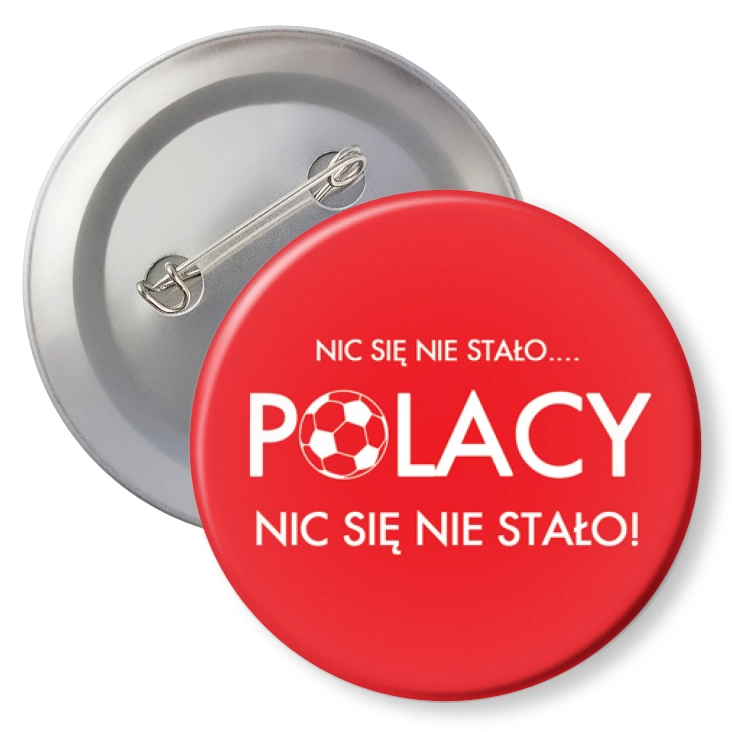 przypinka z agrafką Polacy nic się się nie stało