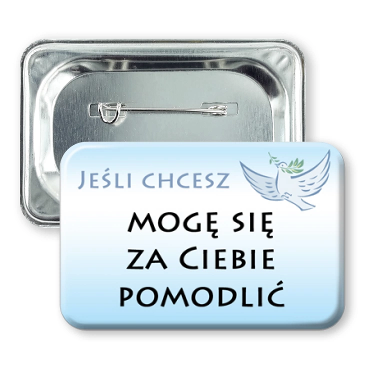 przypinka prostokątMogę się za Ciebie pomodlić na błękitnym tle