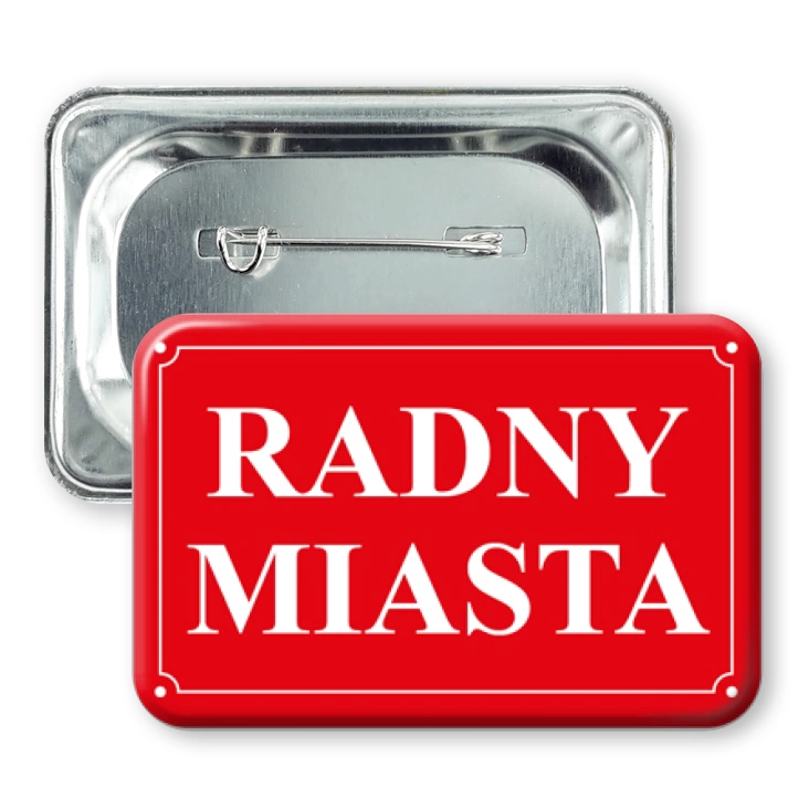 przypinka prostokątPlakietka Radny Miasta