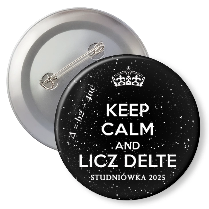 przypinka z agrafką Studniówka keep calm and licz delte