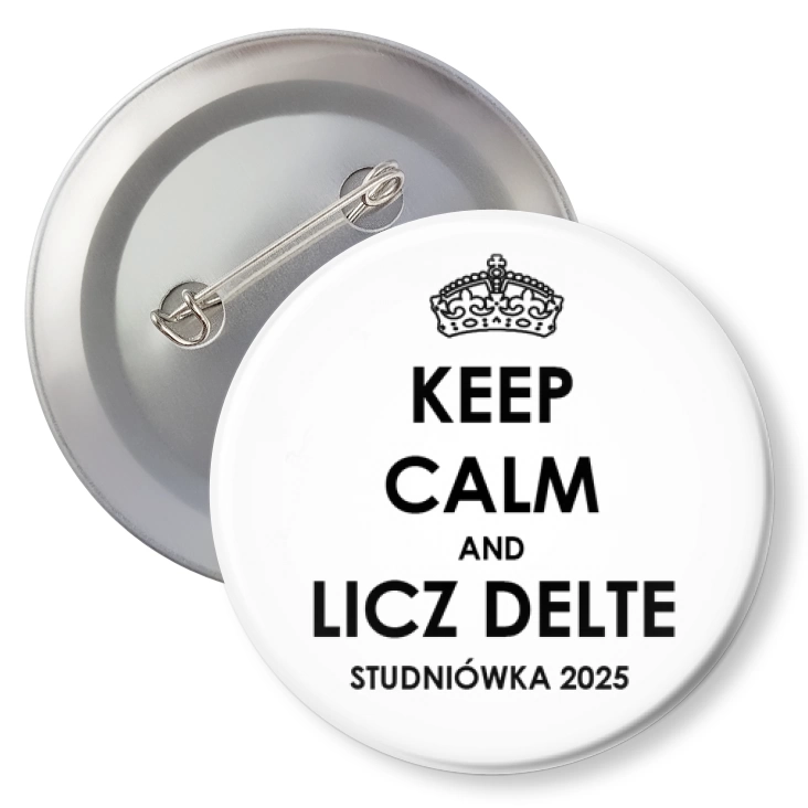 przypinka z agrafką Studniówka keep calm i licz deltę biała