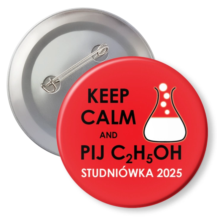 przypinka z agrafką Studniówka keep calm i pij C2H5OH czerwona