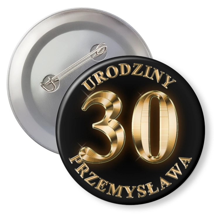 przypinkaTrzydzieste urodziny z imieniem i złotym napisem