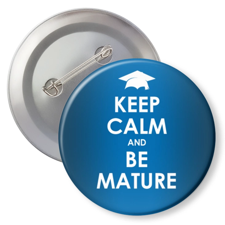 przypinka z agrafką Matura keep calm and be mature