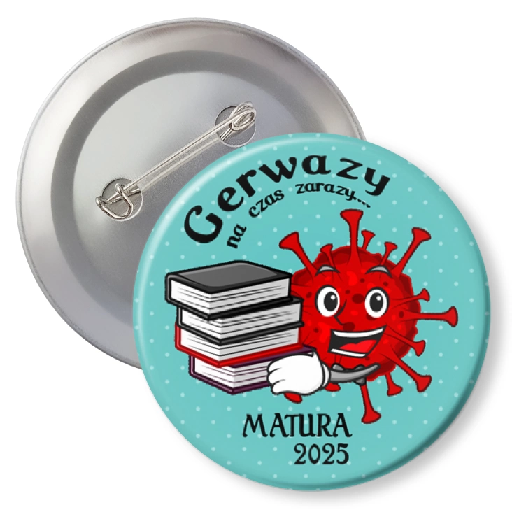 przypinka z agrafką Matura Gerwazy na czas zarazy