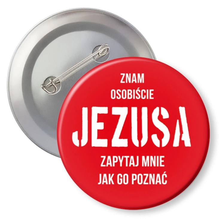 przypinka z agrafką Znam osobiście Jezusa