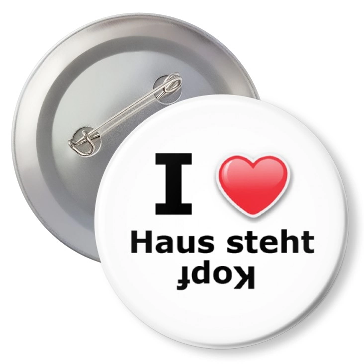 przypinka z agrafką I love Haus Steht Kopf