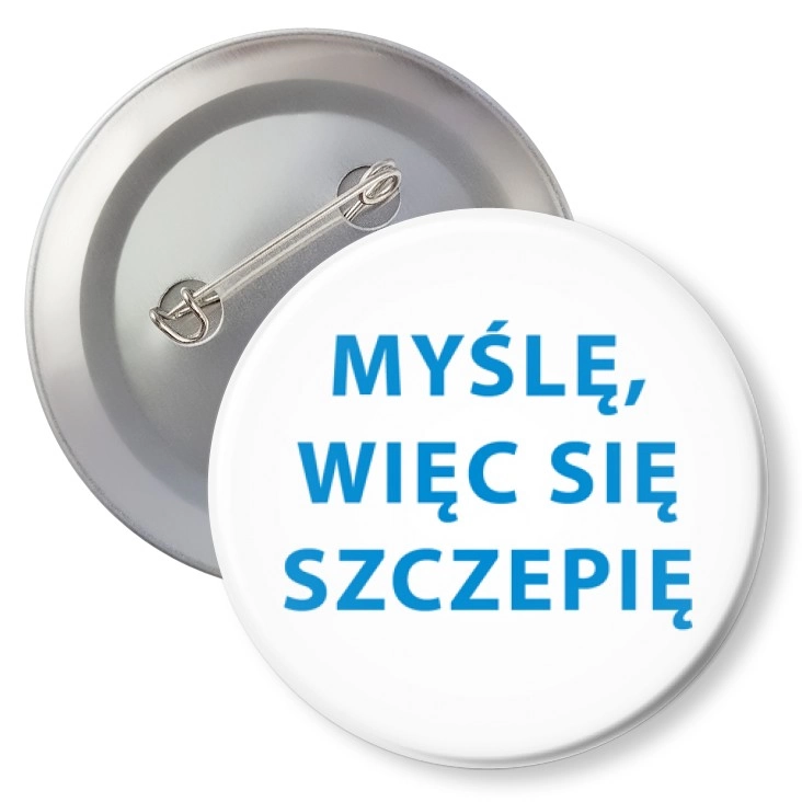 przypinka z agrafką Myślę, więc się szczepię