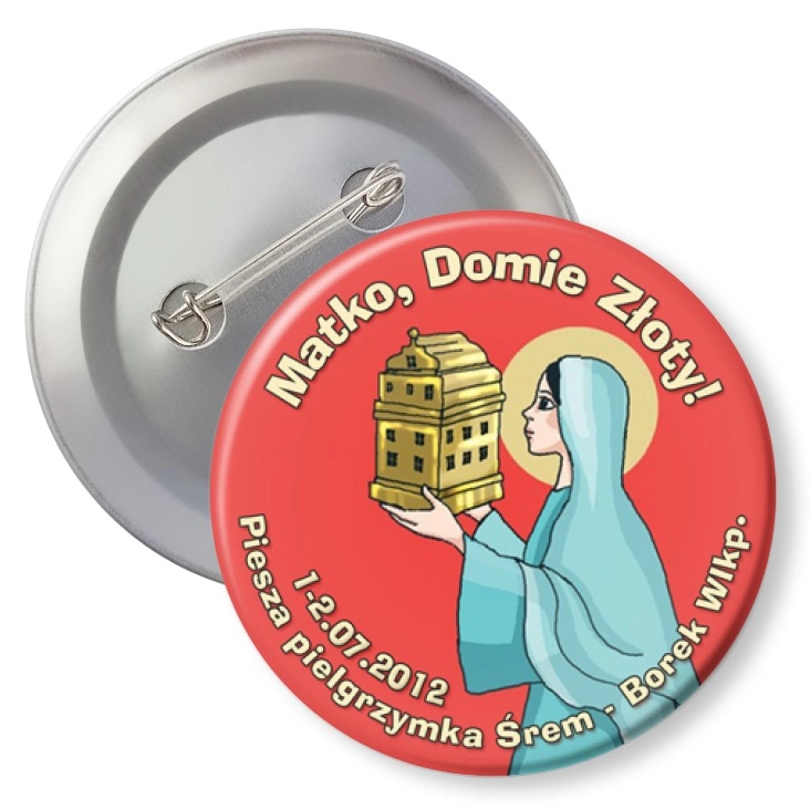 przypinka z agrafką Matko, Domie Złoty!