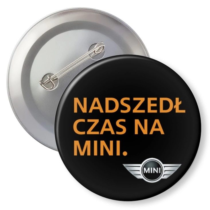 przypinka z agrafką Nadszedł czas na mini