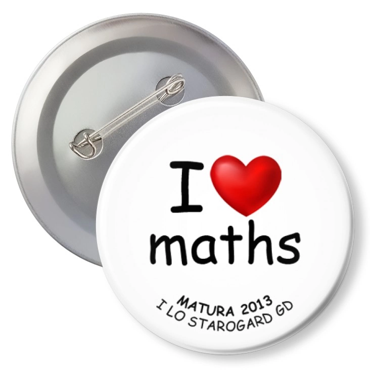 przypinka z agrafką I love maths - Matura 2013