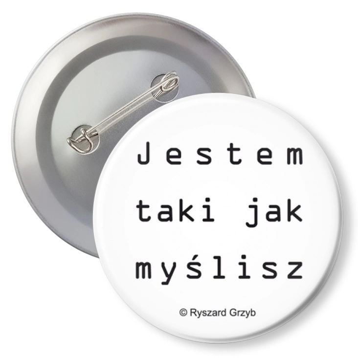 przypinka agrafka Jestem taki jak myślisz
