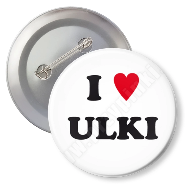 przypinka z agrafką I love Ulki