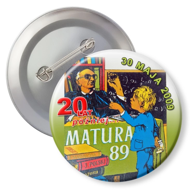 przypinka z agrafką Matura `89 - 20 lat później...