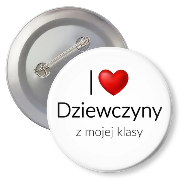 przypinka z agrafką I love dziewczyny Dzień Chłopaka